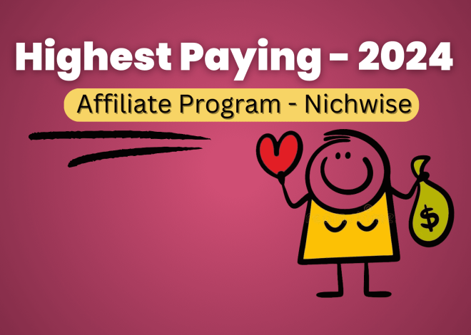 Discover the Top Highest Paying Affiliate Programs in 2024 Nichwise