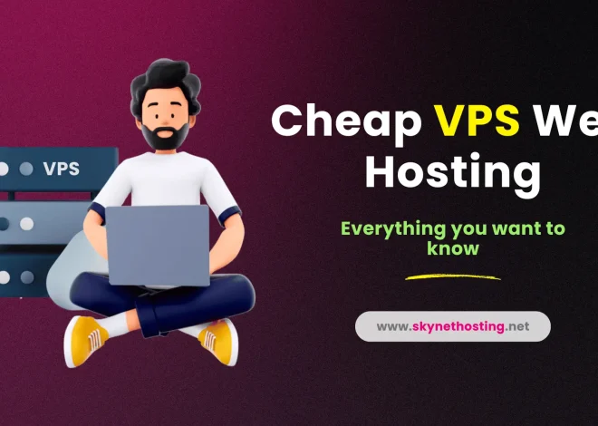 Cheap VPS Web Hosting – Everything you want to know