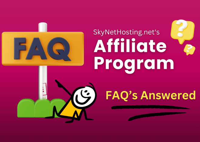 SkyNetHosting.Net Affiliate Program FAQ’s : Step 1 Success Guide