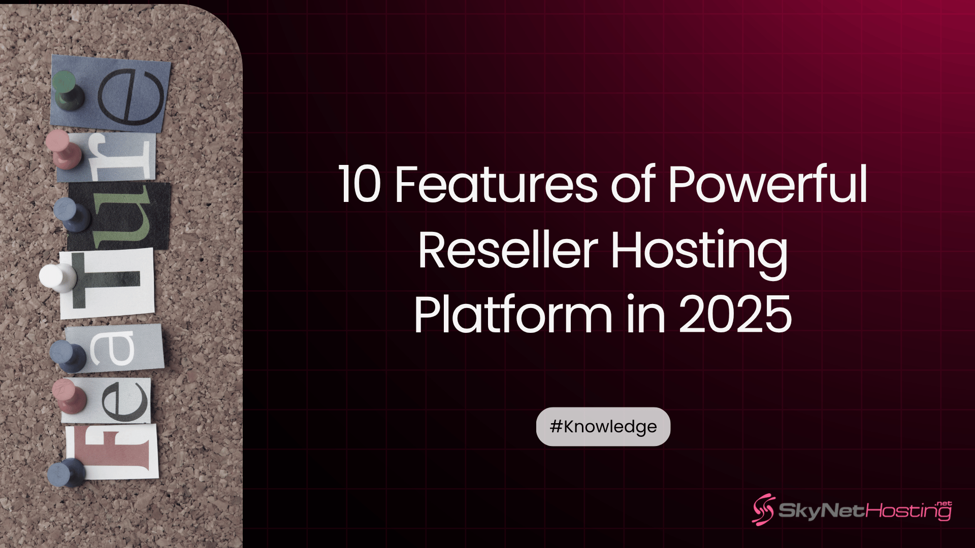 10 Features of Powerful Reseller Hosting Platform in 2025 10 Features of Powerful Reseller Hosting Platform in 2025