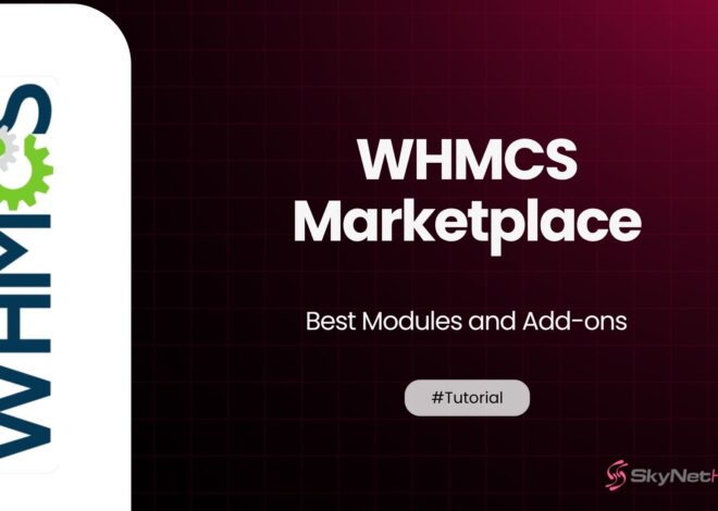 WHMCS Marketplace: Best Modules and Add-Ons for Your Hosting Business