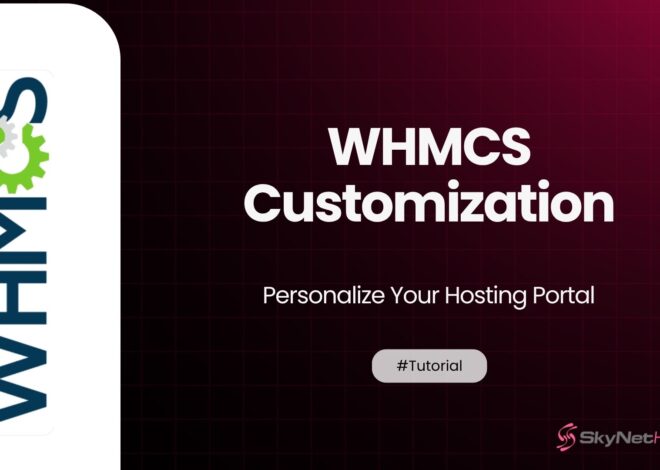 WHMCS Customization: Personalize Your Hosting Portal