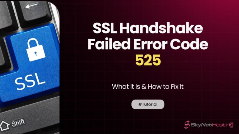 How to fix SSL Handshake Failed Error 525: 2025 Guide