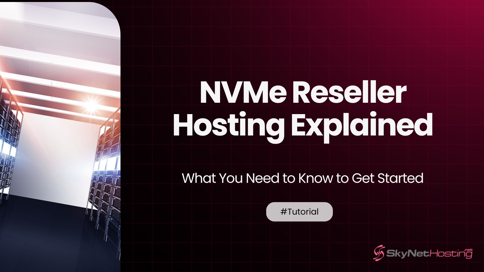NVMe Reseller Hosting Explained: What You Need to Know to Get Started