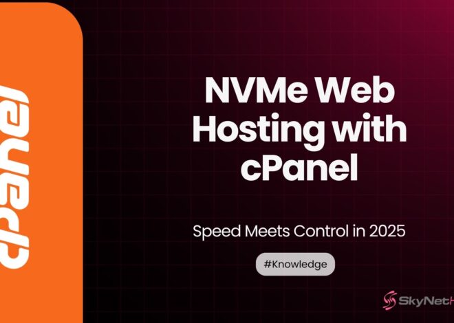 Why NVMe Web Hosting with cPanel Is Your Site’s Best Friend