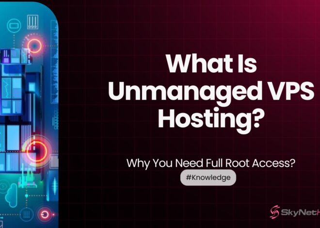 What Is Unmanaged VPS Hosting and Why You Need Full Root Access