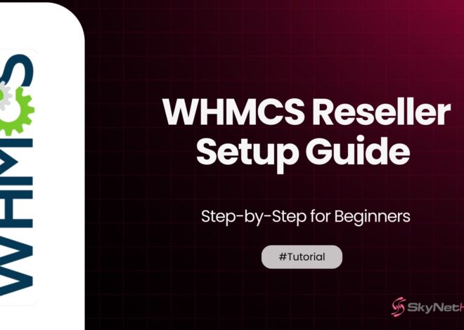WHMCS Reseller Setup Guide – Step-by-Step for Beginners