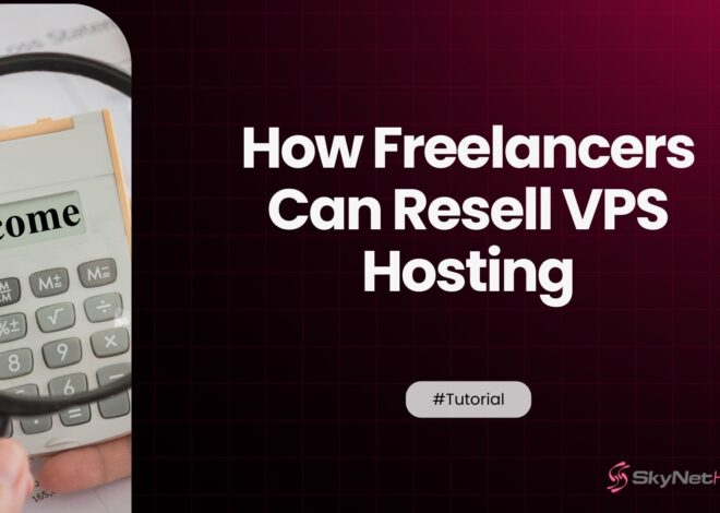 How Freelancers Can Resell VPS Hosting for Extra Income