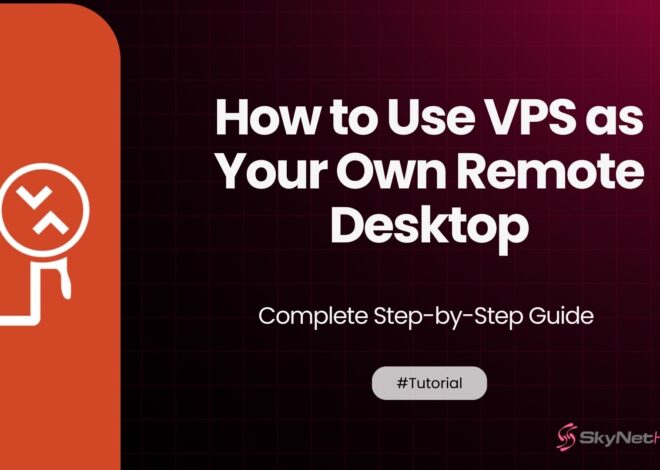 How to Use VPS as Your Own Remote Desktop – Complete Setup Guide