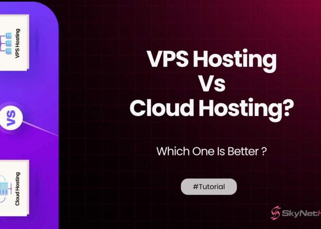Which One Is Better: VPS Hosting Vs. Cloud Hosting?