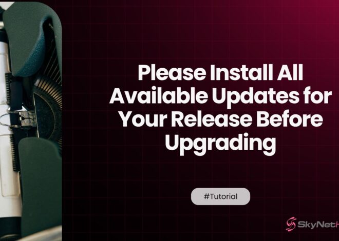 Please Install All Available Updates for Your Release Before Upgrading — Fix Guide
