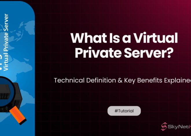 What Is a Virtual Private Server? Technical Definition & Key Benefits Explained