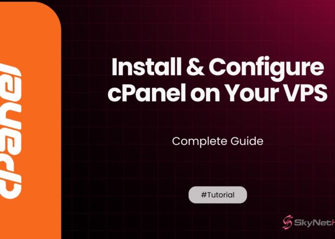 How to Install & Configure cPanel on Your VPS: Complete Guide