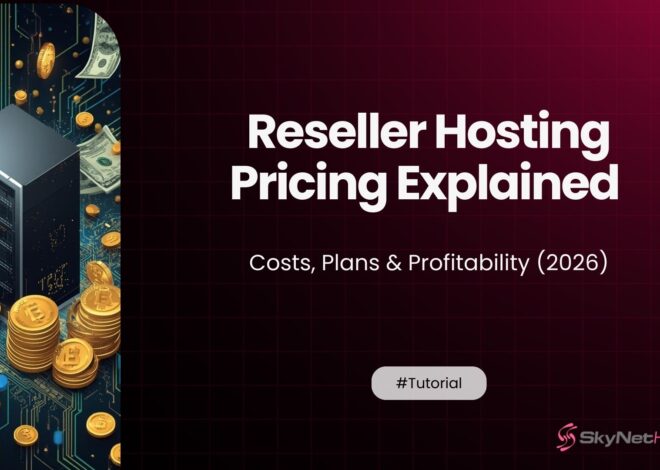 Reseller Hosting Pricing Explained: Costs, Plans & Profitability (2026)