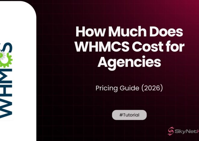How Much Does WHMCS Cost for Agencies? Pricing Guide (2026)