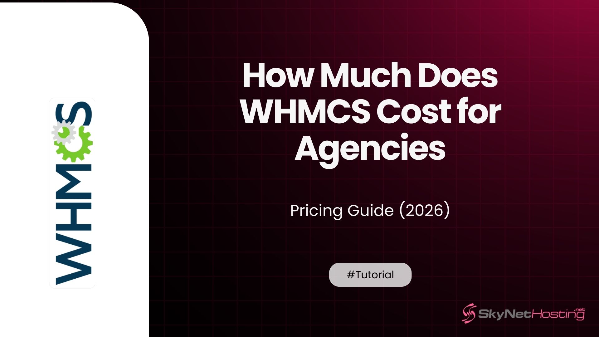 How Much Does WHMCS Cost for Agencies? Pricing Guide (2026)