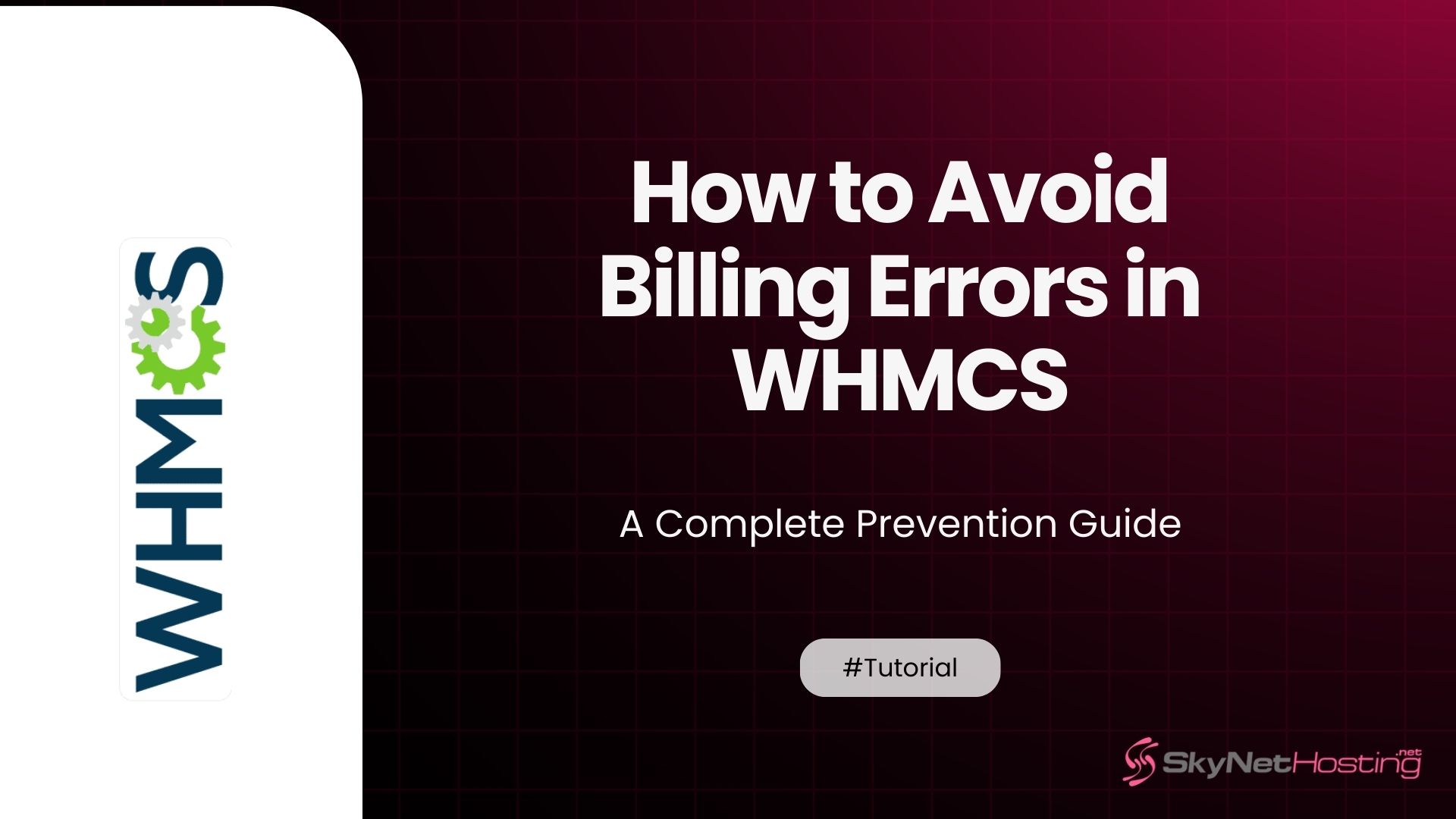 How to Avoid Billing Errors in WHMCS: A Complete Prevention Guide