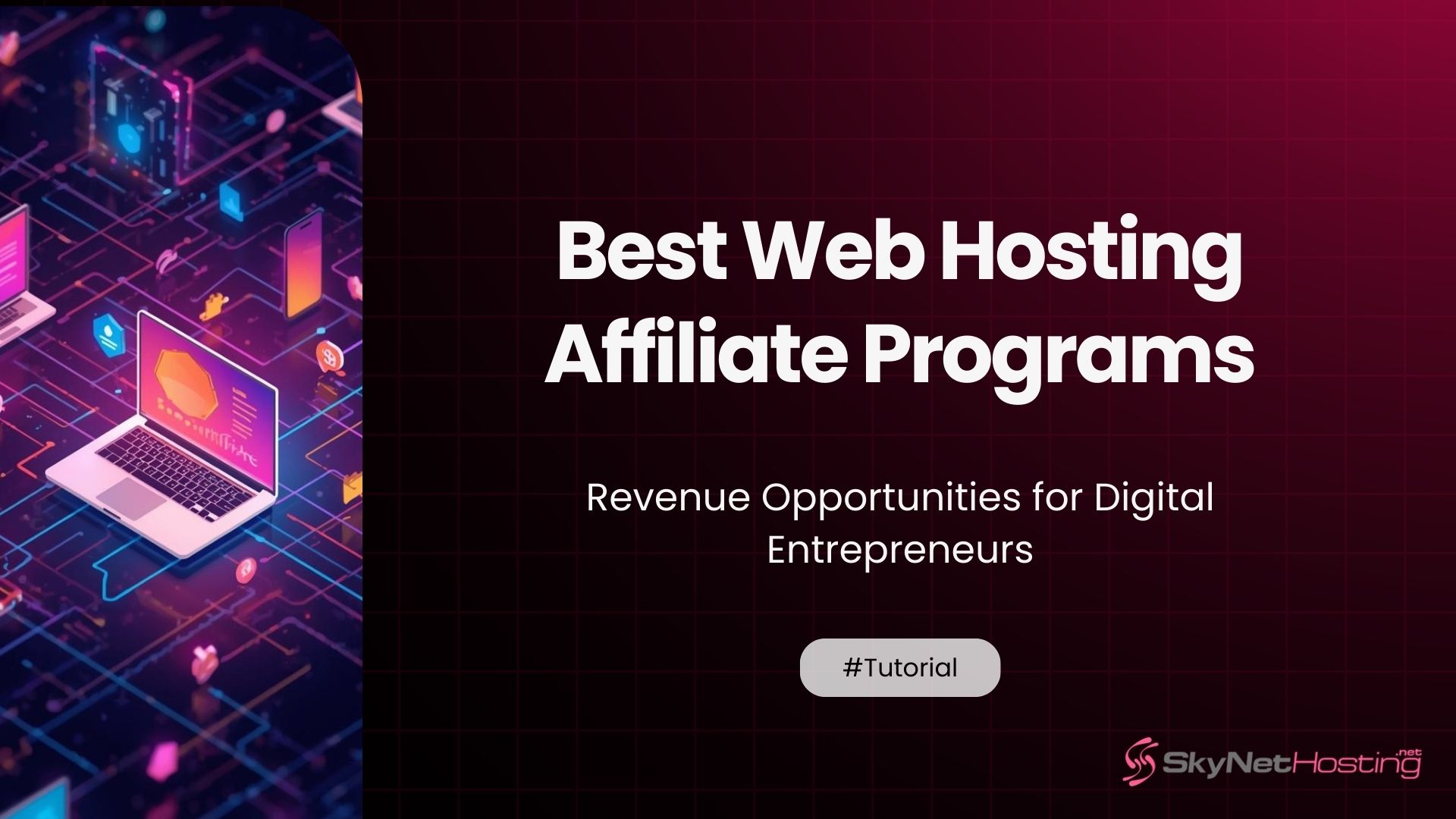 Best Web Hosting Affiliate Programs in 2026: Revenue Opportunities for Digital Entrepreneurs