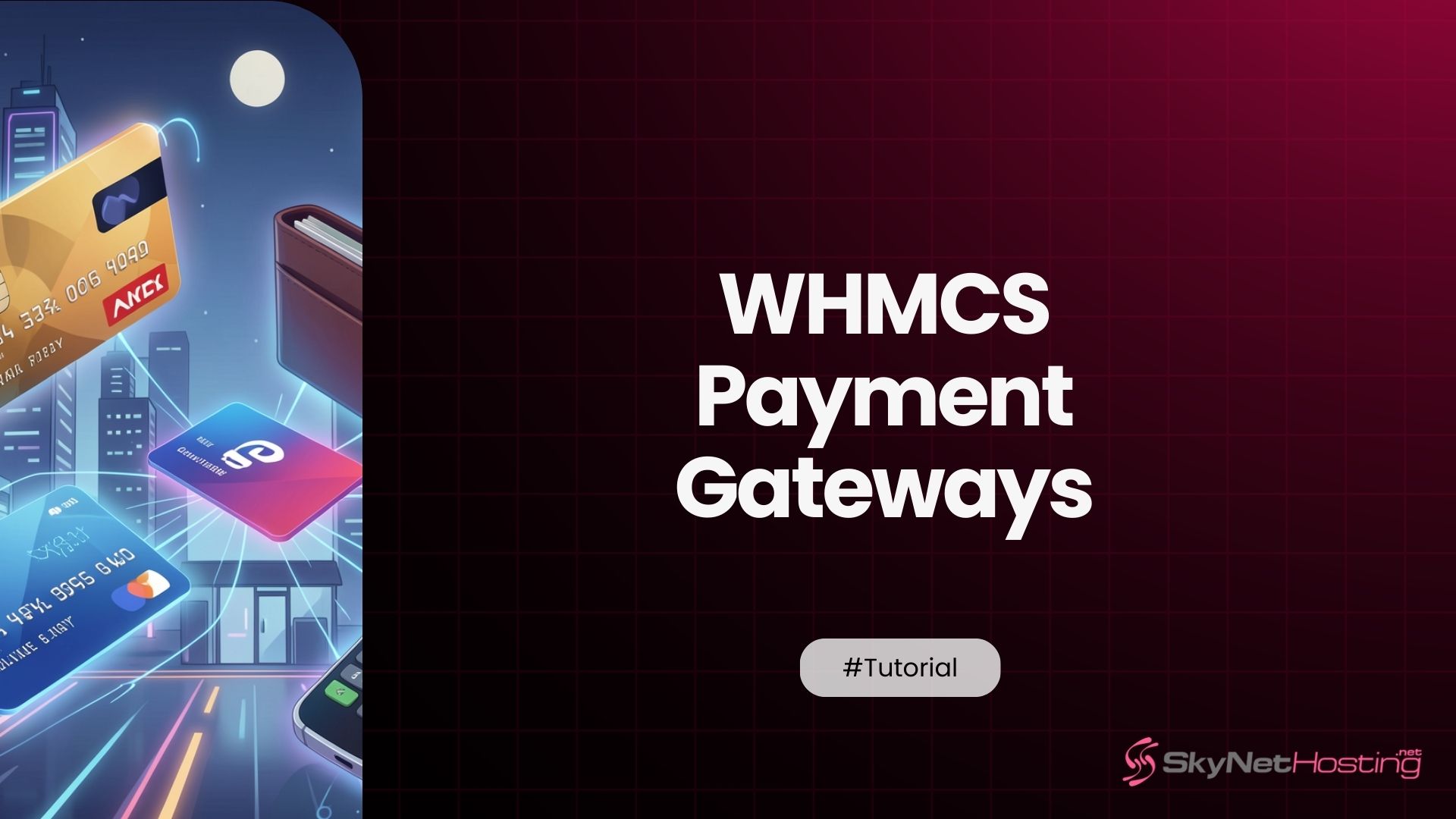 WHMCS Payment Gateways: How to Accept Payments and Automate Hosting Billing