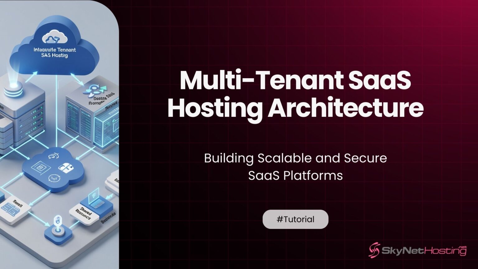 Multi-Tenant SaaS Hosting Architecture Guide