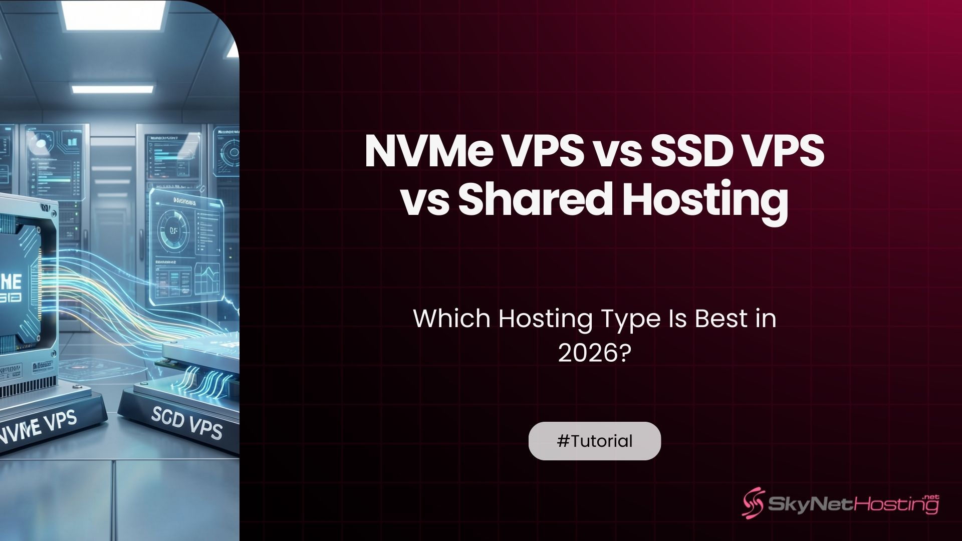 NVMe VPS vs SSD VPS vs Shared Hosting: Which Is Best in 2026?