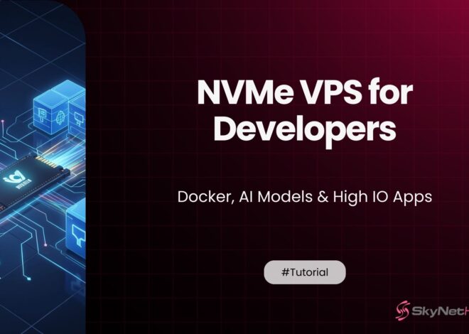 NVMe VPS for Developers: Docker, AI Models & High IO Apps