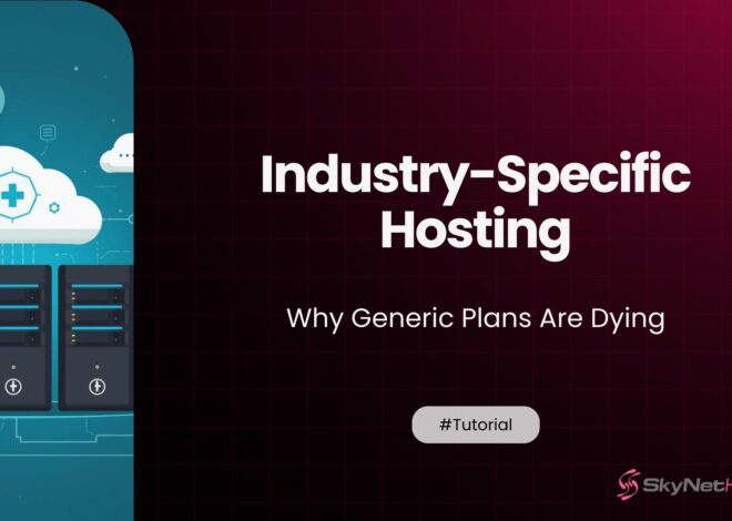 Industry-Specific Hosting: Why Generic Plans Are Dying in 2026