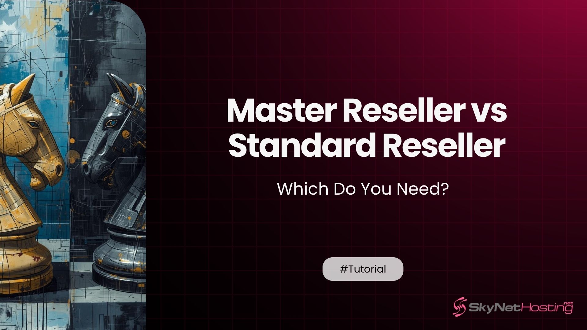 Master Reseller vs Standard Reseller: Which Do You Need?