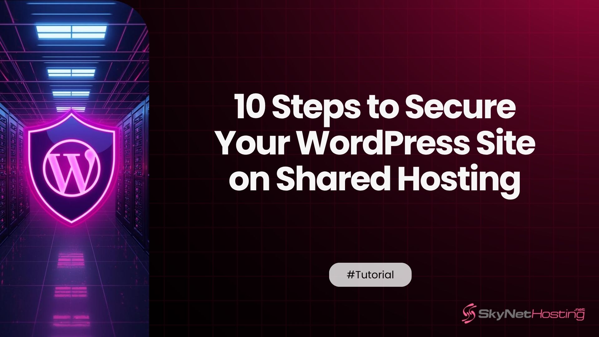 10 Steps to Secure Your WordPress Site on Shared Hosting