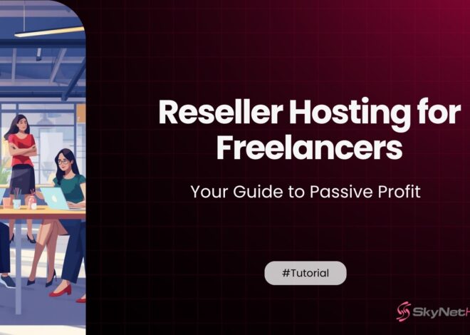 Reseller Hosting for Freelancers: Your Guide to Passive Profit