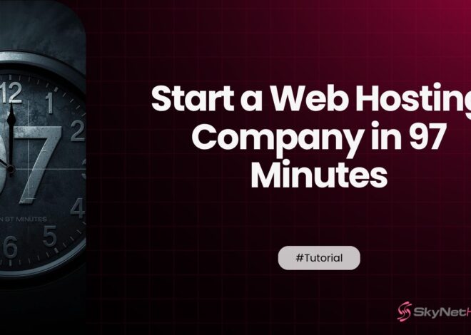 How to Start a Web Hosting Company in 97 Minutes (Even With Zero Technical Experience)
