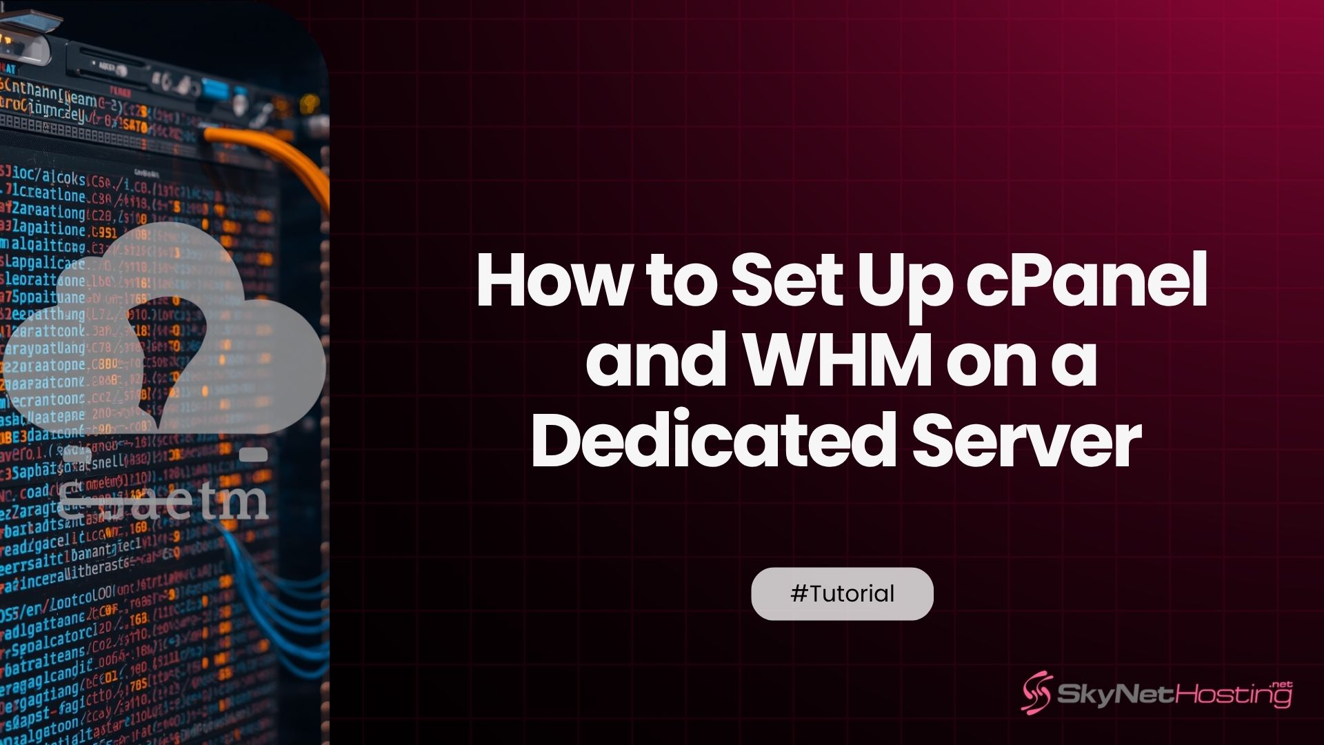 How to Set Up cPanel and WHM on a Dedicated Server from Scratch