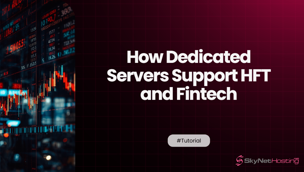 How Dedicated Servers Support HFT and Fintech