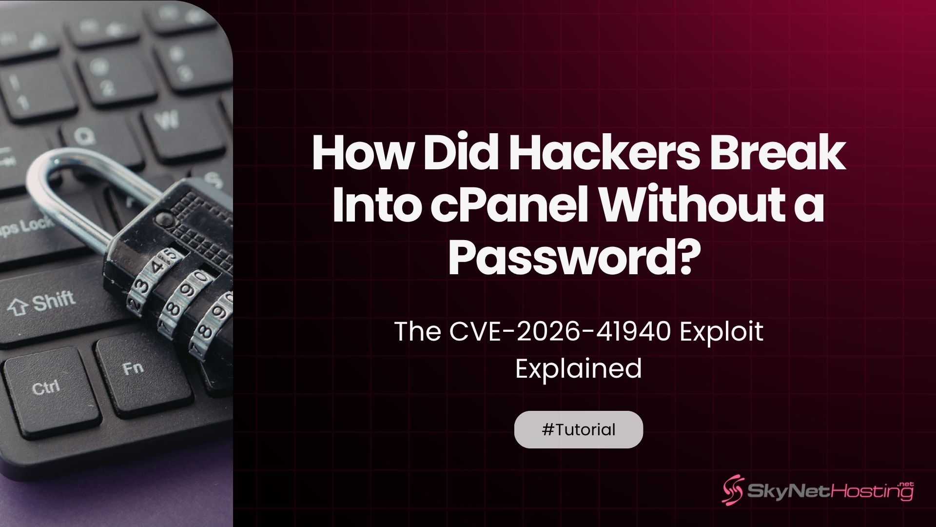 How Did Hackers Break Into cPanel Without a Password? The CVE-2026-41940 Exploit Explained