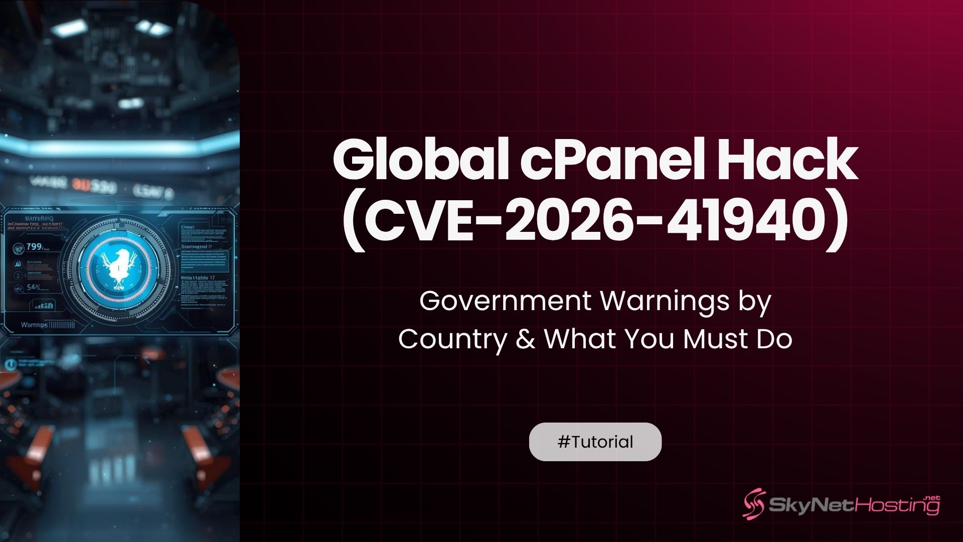 Global cPanel Hack (CVE-2026-41940): Government Warnings by Country & What You Must Do