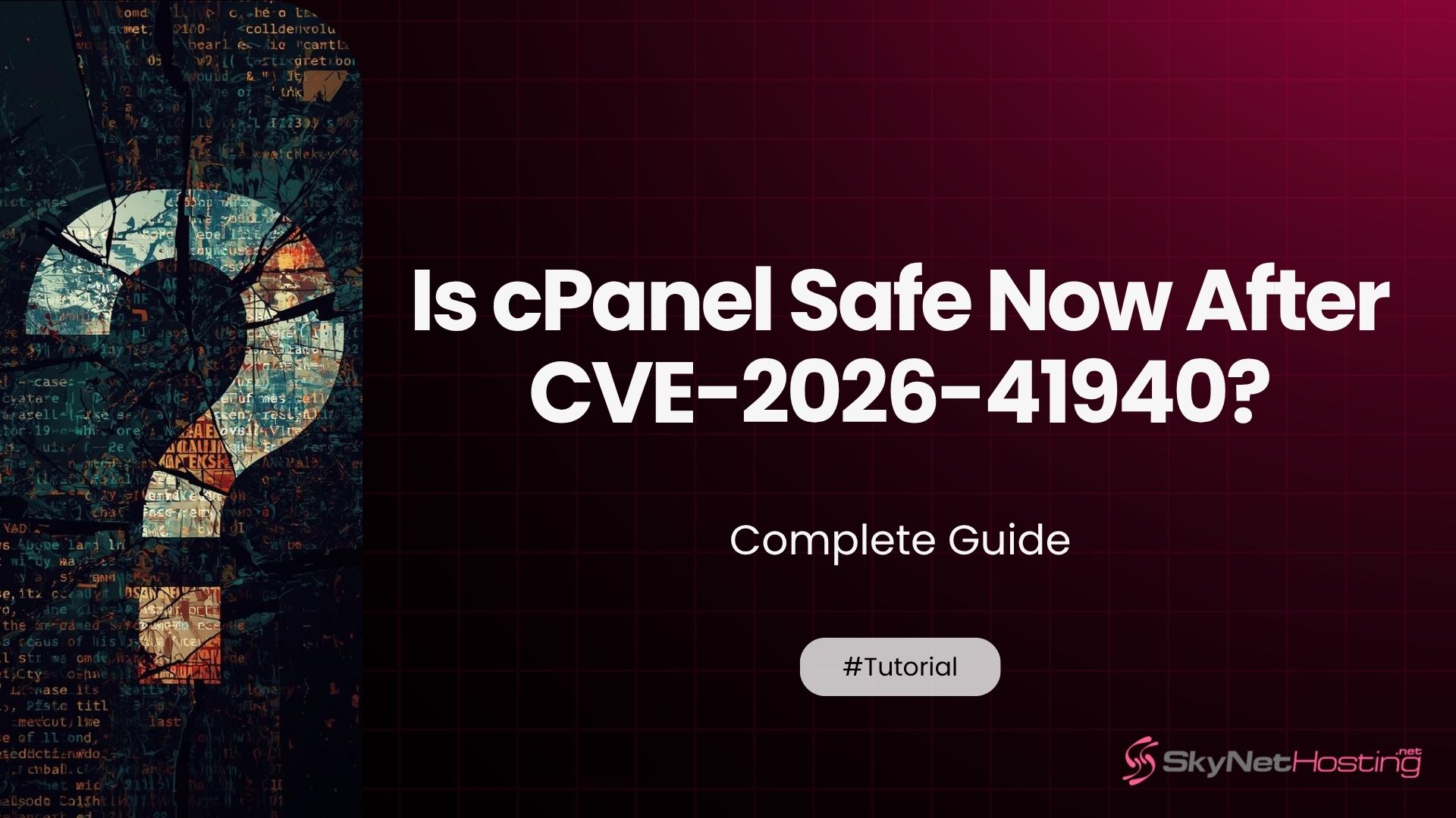 Is cPanel Safe Now After CVE-2026-41940?