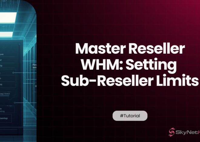 Master Reseller WHM: Setting Sub-Reseller Limits