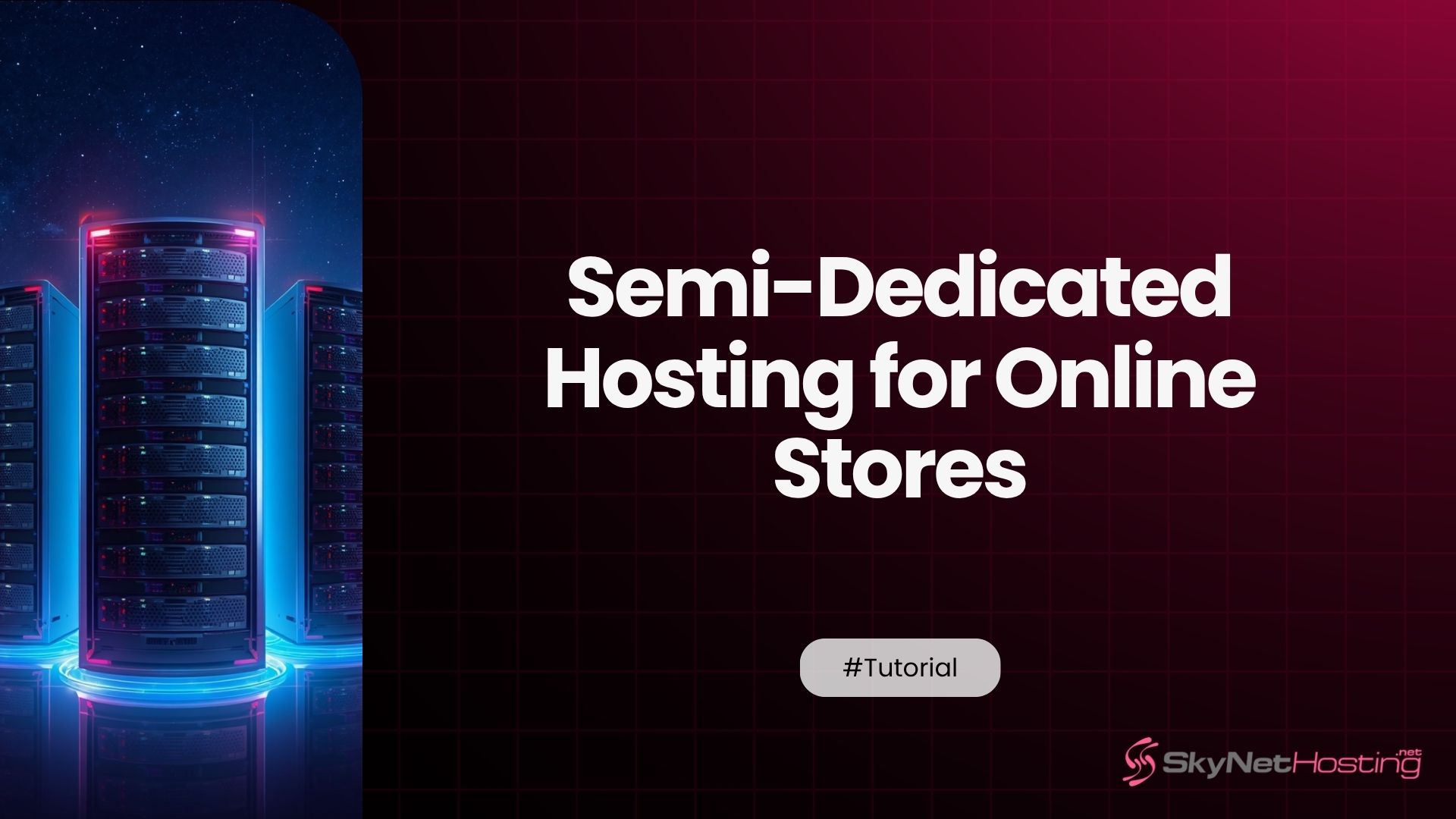 Semi-Dedicated Hosting for Online Stores With 1,000 to 10,000 Monthly Visitors