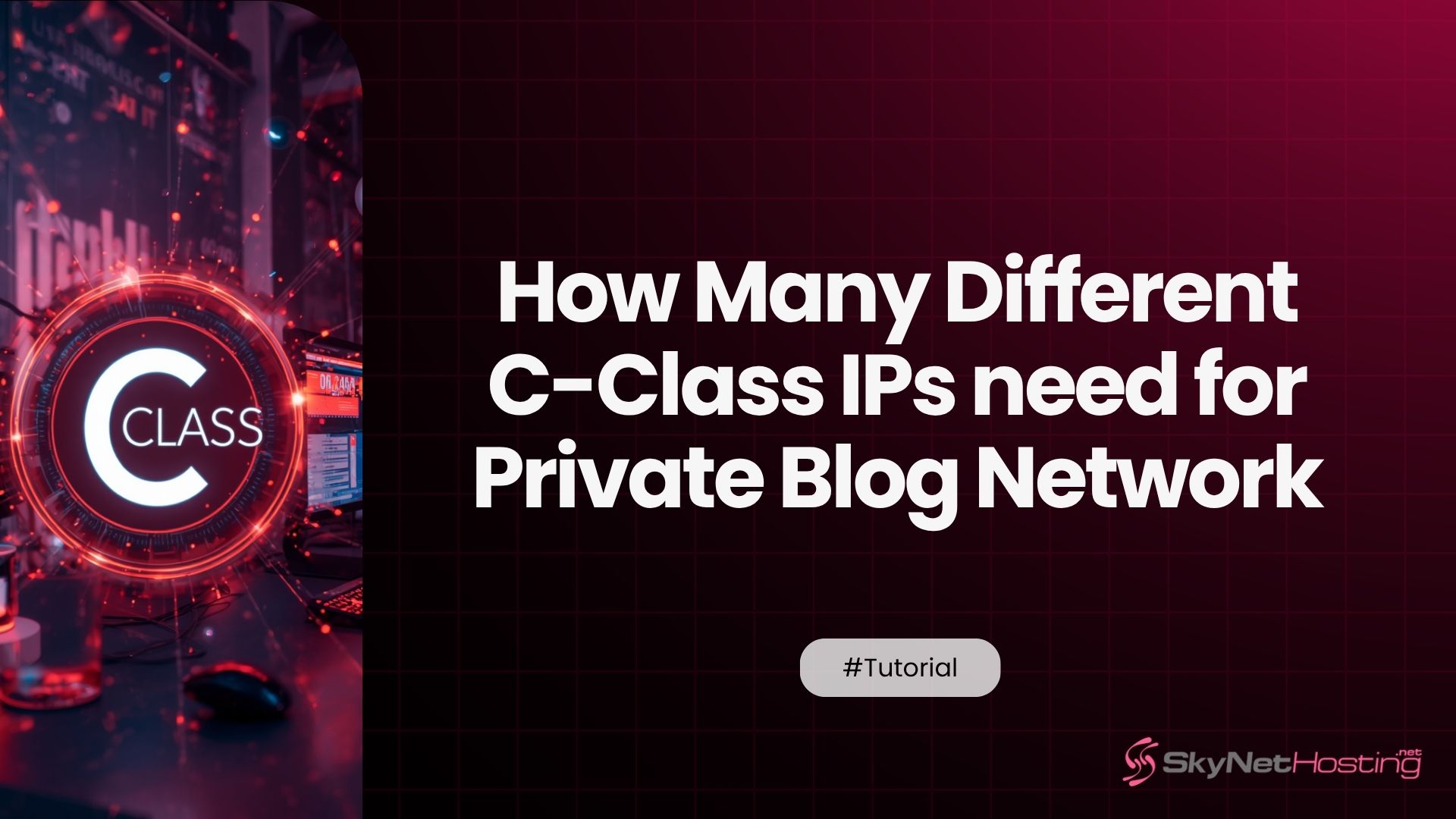 How Many Different C-Class IPs Do You Need for an Effective Private Blog Network (PBN)?