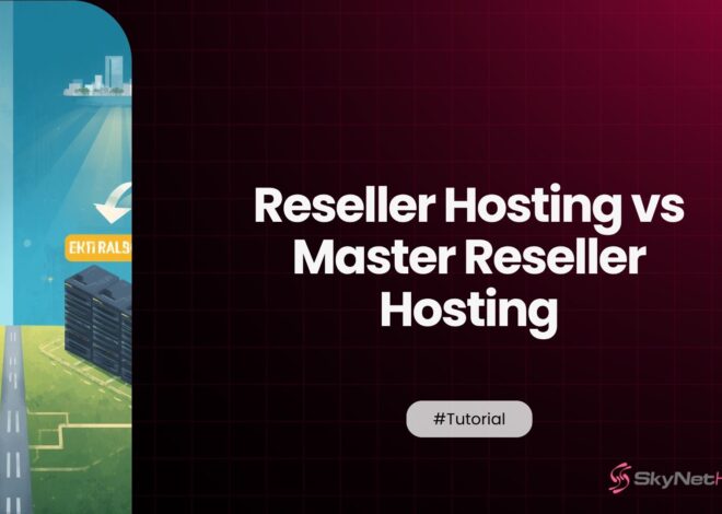 Reseller Hosting vs Master Reseller Hosting: Key Differences