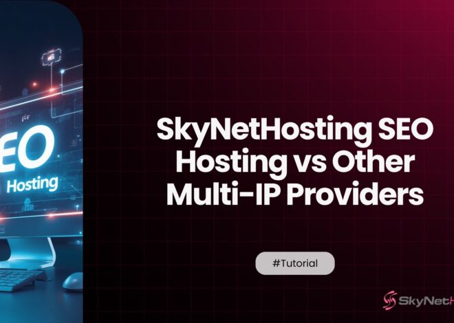 SkyNetHosting SEO Hosting vs Other Multi-IP Providers: 2026 Head-to-Head
