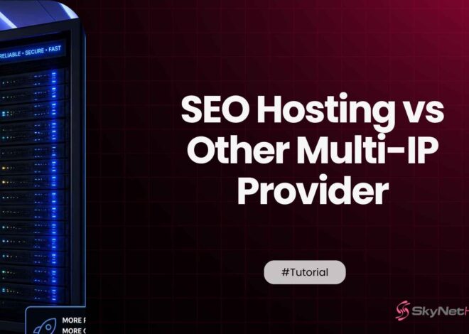 SkyNetHosting SEO Hosting vs Other Multi-IP Providers: 2026 Head-to-Head