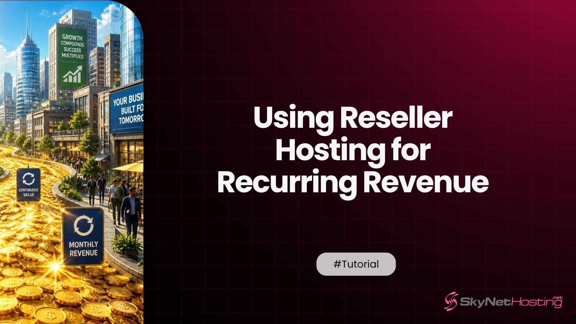 How to Use Reseller Hosting to Add Recurring Revenue to Your Digital Marketing Agency