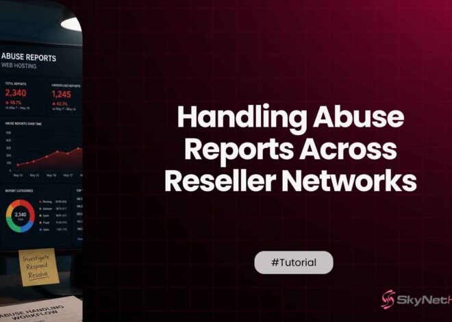 How to Handle Abuse Reports and Spam Complaints Across a Master Reseller Network