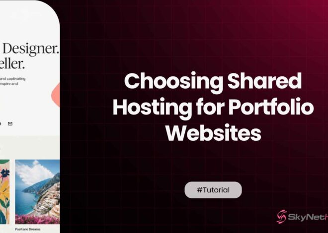 How to Choose a Shared Hosting Plan When You’re Running a Portfolio Website